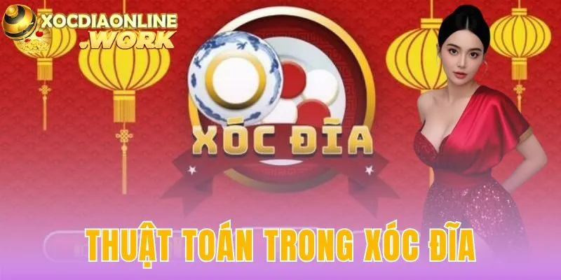 Thuật Toán Trong Xóc Đĩa